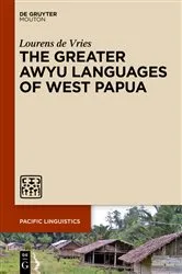 Book cover of The Greater Awyu Languages of West Papua by Lourens de Vries