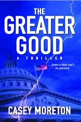 Book cover of The Greater Good by Laura Beth Daws