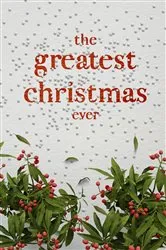 Book cover of The Greatest Christmas Ever by Honor Books