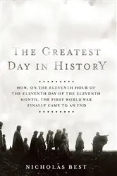 Book cover of The Greatest Day in History by Nicholas Best