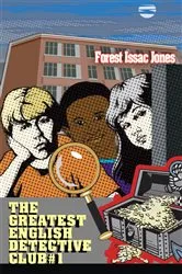 Book cover of The Greatest English Detective Club #1 by Forest Jones