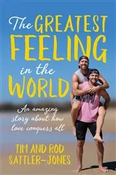 Book cover of The Greatest Feeling in the World by Tim Sattler-Jones