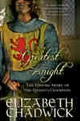 Book cover of The Greatest Knight by Elizabeth Chadwick