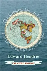 Book cover of The Greatest Lie on Earth (Expanded Edition) by Edward Hendrie