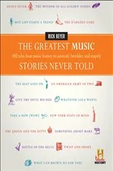 Book cover of The Greatest Music Stories Never Told by Rick Beyer