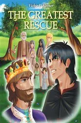 Book cover of The Greatest Rescue by Vickie L Keener
