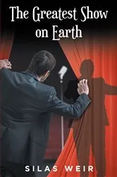 Book cover of The Greatest Show on Earth by Unknown
