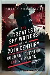 Book cover of The Greatest Spy Writers of the 20th Century by Phil Carradice