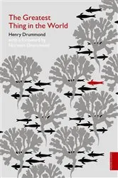 Book cover of The Greatest Thing in the World (Hodder Classics) by Henry Drummond