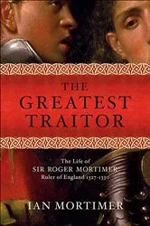 Book cover of The Greatest Traitor by Ian Mortimer