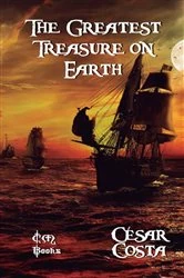 Book cover of The Greatest Treasure on Earth by César Costa