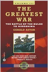 Book cover of The Greatest War - Volume III by Gerald Astor