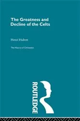 Book cover of The Greatness and Decline of the Celts by Henri Hubert