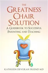 Book cover of The Greatness Chair Solution by Kathleen Friend