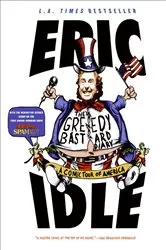 Book cover of The Greedy Bastard Diary by Eric Idle