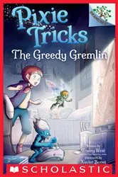 Book cover of The Greedy Gremlin: A Branches Book (Pixie Tricks #2) by Tracey West