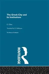 Book cover of The Greek City and its Institutions by G. Glotz