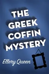Book cover of The Greek Coffin Mystery by Ellery Queen