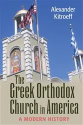 Book cover of The Greek Orthodox Church in America by Alexander Kitroeff