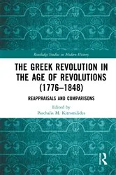 Book cover of The Greek Revolution in the Age of Revolutions (1776-1848) by Paschalis M. Kitromilides