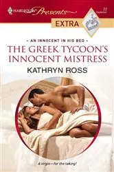 Book cover of The Greek Tycoon's Innocent Mistress by Kathryn Ross