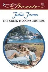 Book cover of The Greek Tycoon's Mistress by Julia James
