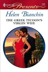 Book cover of The Greek Tycoon's Virgin Wife by Helen Bianchin