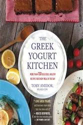 Book cover of The Greek Yogurt Kitchen by Toby Amidor