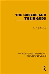 Book cover of The Greeks and their Gods by W.K.C. Guthrie