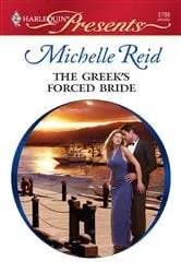 Book cover of The Greek's Forced Bride by Michelle Reid