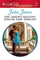 Book cover of The Greek's Million-Dollar Baby Bargain by Julia James