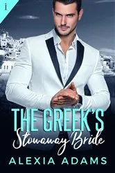 Book cover of The Greek's Stowaway Bride by Alexia Adams