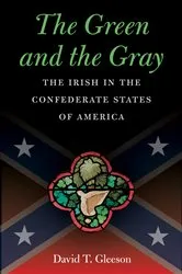 Book cover of The Green and the Gray by David T. Gleeson