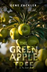 Book cover of The Green Apple Tree by Gene Fackler