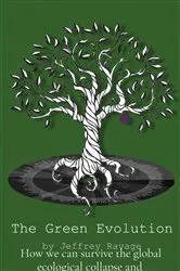 Book cover of The Green Evolution by Jeffrey Ravage