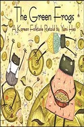 Book cover of The Green Frogs by Yumi Heo