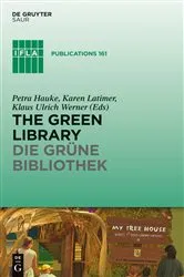 Book cover of The Green Library - Die grüne Bibliothek by Petra Hauke