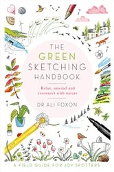 Book cover of The Green Sketching Handbook by Ali Foxon