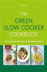Book cover of The Green Slow Cooker Cookbook by Saskia Sidey
