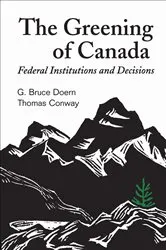 Book cover of The Greening of Canada by G. Bruce Doern