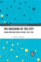 Book cover of The Greening of the City by Carole A. O'Reilly