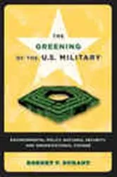 Book cover of The Greening of the U.S. Military by Robert F. Durant