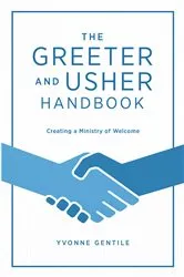 Book cover of The Greeter and Usher Handbook by Yvonne Gentile