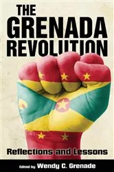 Book cover of The Grenada Revolution by Wendy C. Grenade