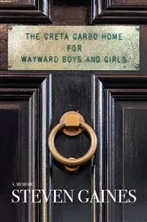 Book cover of The Greta Garbo Home for Wayward Boys and Girls by Unknown