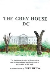 Book cover of The Grey House Dc by Duke Tipton