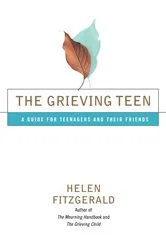 Book cover of The Grieving Teen by Helen Fitzgerald