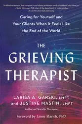 Book cover of The Grieving Therapist by Larisa A. Garski