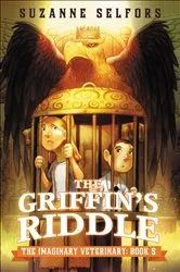 Book cover of The Griffin's Riddle by Suzanne Selfors