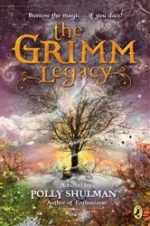 Book cover of The Grimm Legacy by Polly Shulman